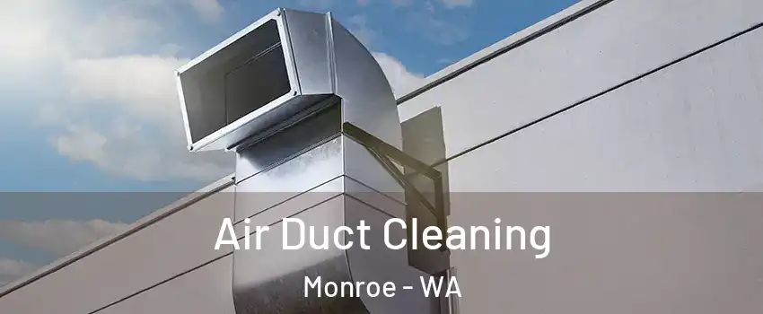  Air Duct Cleaning Monroe - WA