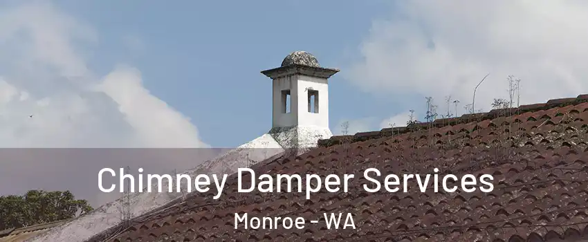  Chimney Damper Services Monroe - WA