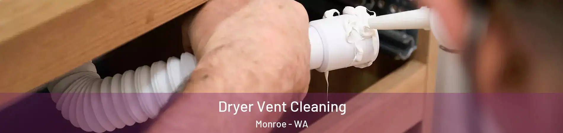  Dryer Vent Cleaning Monroe - WA