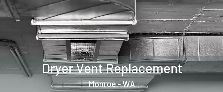  Dryer Vent Replacement Monroe - WA