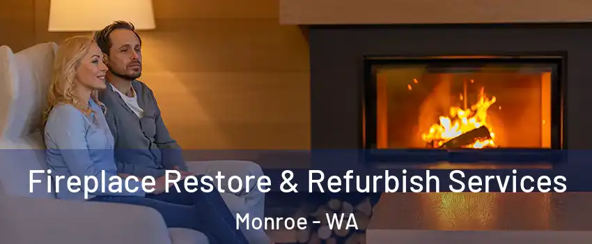  Fireplace Restore & Refurbish Services Monroe - WA