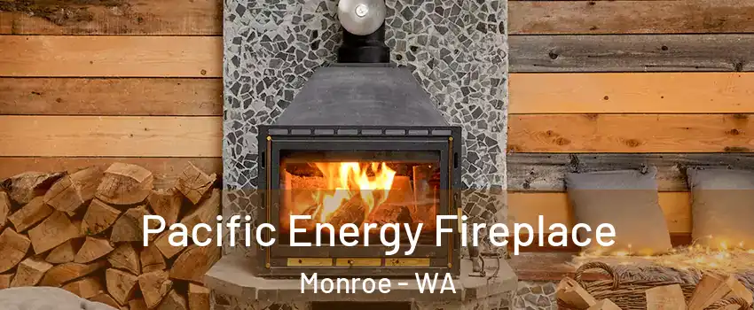  Pacific Energy Fireplace Monroe - WA