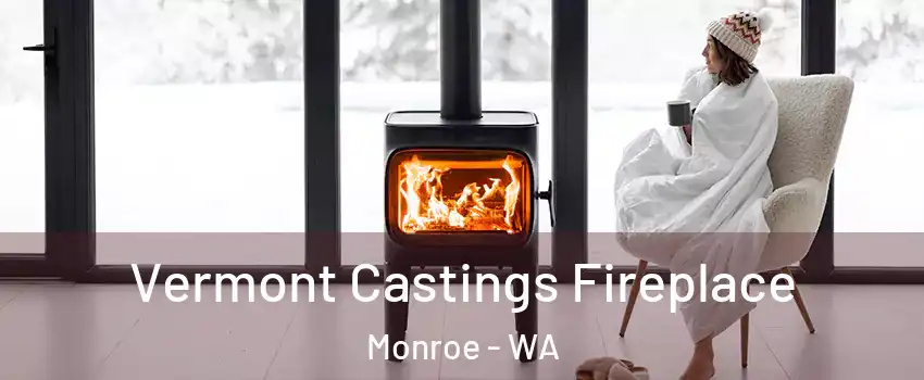  Vermont Castings Fireplace Monroe - WA