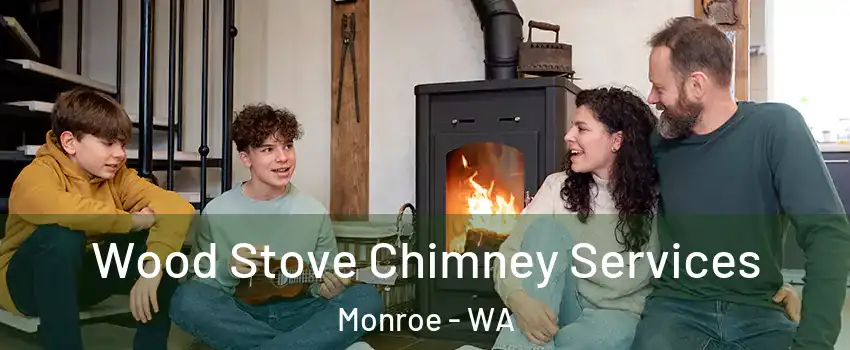 Wood Stove Chimney Services Monroe - WA